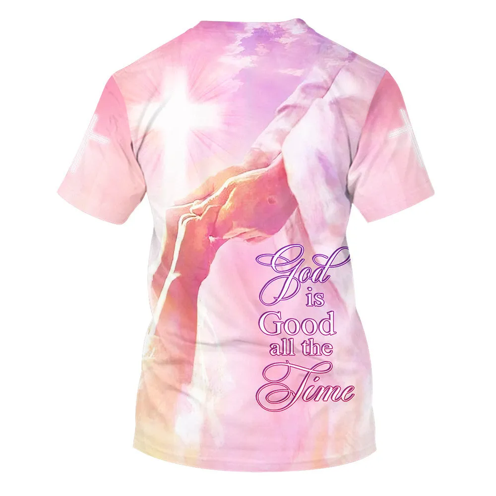 God Is Good All The Time Jesus 3d All Over Print Shirt - Christian 3d Shirts For Men Women