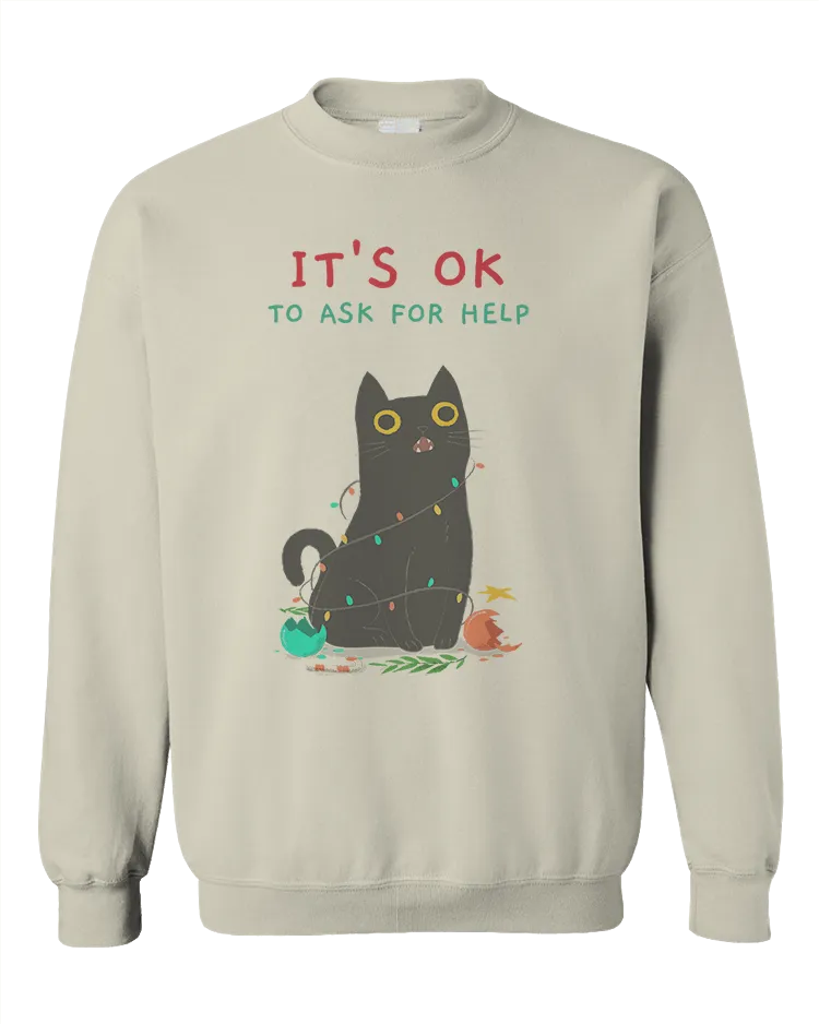 It's OK To Ask For Help (Black Cat) - Sweatshirt